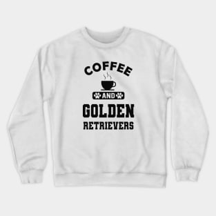 Golden Retriever - Coffee and golden retrievers Crewneck Sweatshirt